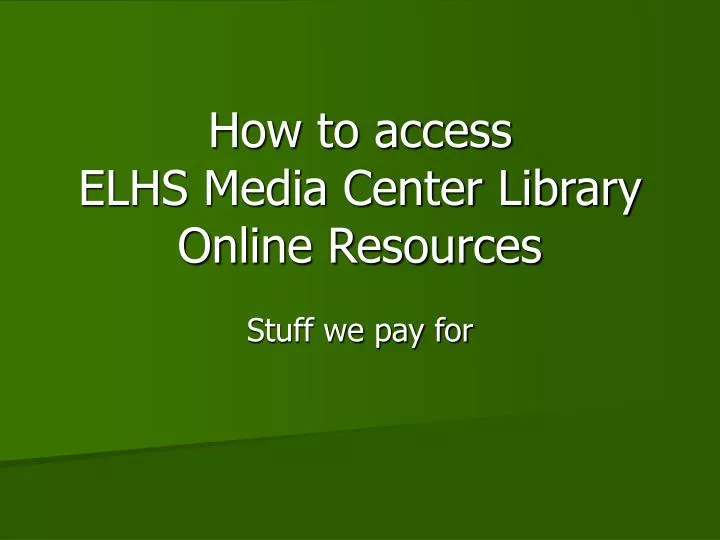 how to access elhs media center library online resources