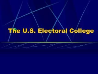 The U.S. Electoral College