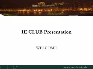 IE CLUB Presentation