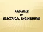 PREAMBLE OF ELECTRICAL ENGINEERING
