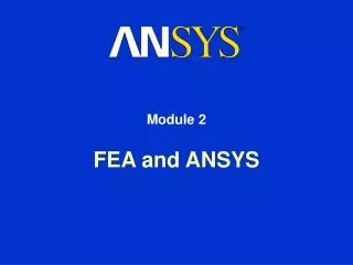 FEA and ANSYS