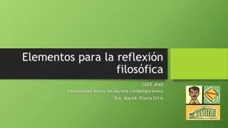 elementos para la reflexi n filos fica