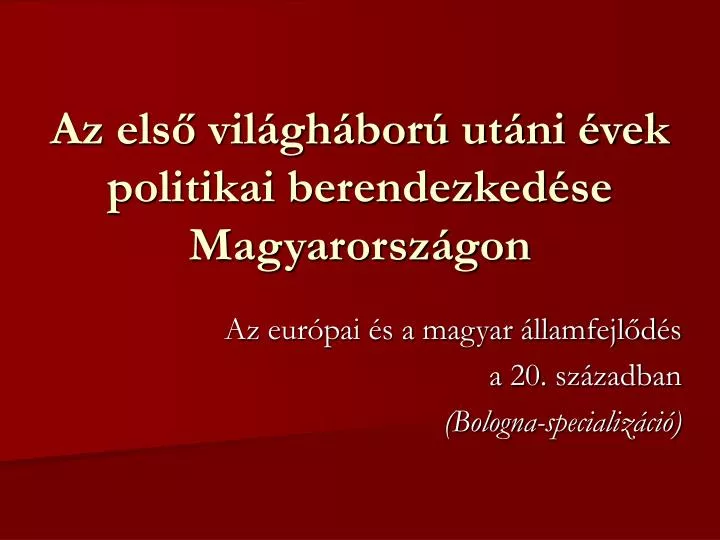 az els vil gh bor ut ni vek politikai berendezked se magyarorsz gon