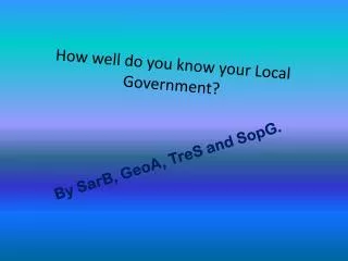 How well do you know your Local Government?
