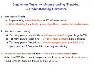 Simulation Tasks ? Understanding Tracking ? Understanding Hardware