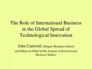 The Role of International Business in the Global Spread of Technological Innovation