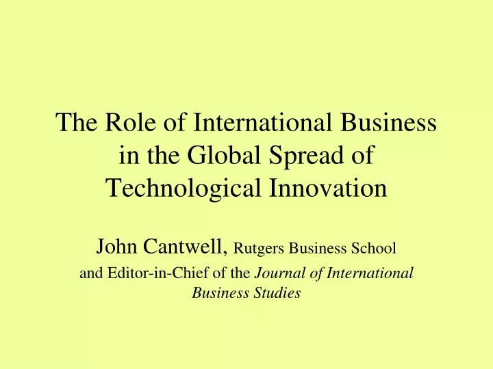 the role of international business in the global spread of technological innovation