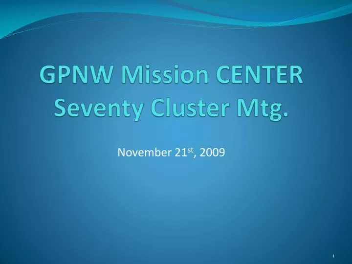 gpnw mission center seventy cluster mtg