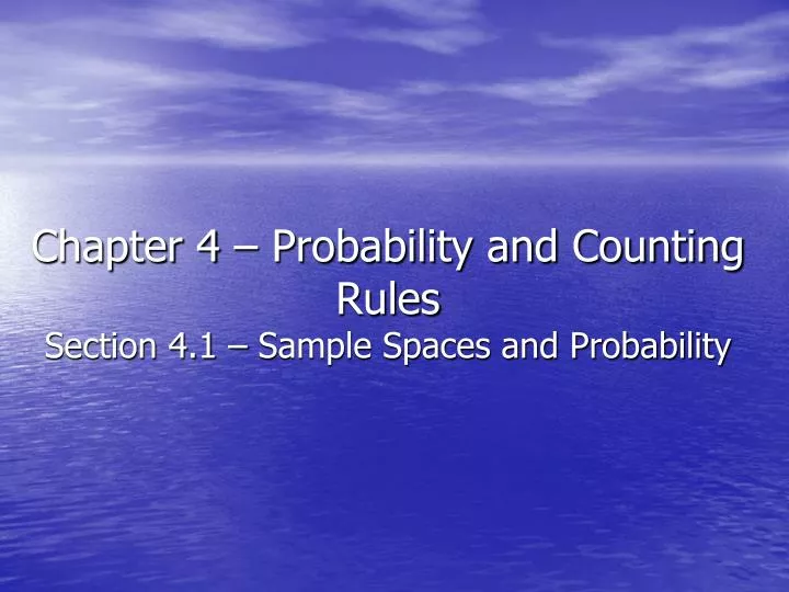 chapter 4 probability and counting rules section 4 1 sample spaces and probability