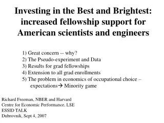 Investing in the Best and Brightest: