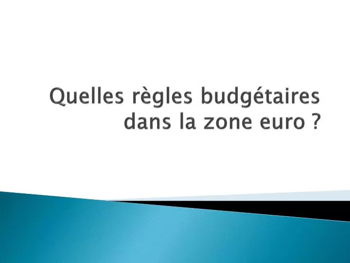 quelles r gles budg taires dans la zone euro