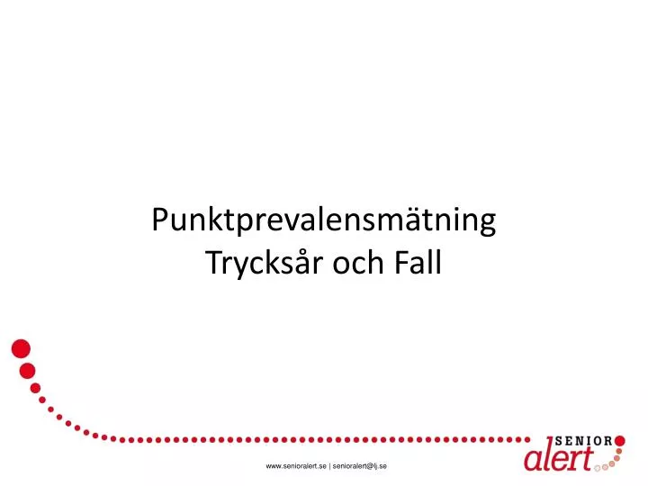 punktprevalensm tning trycks r och fall