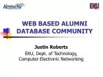 Web-Based Alumni Database Community Project - slide 1