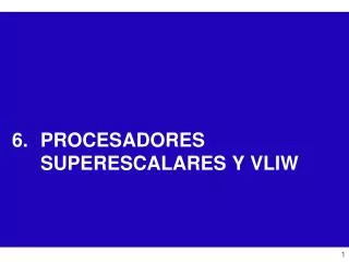 procesadores superescalares y vliw