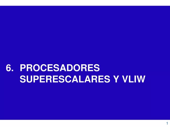procesadores superescalares y vliw