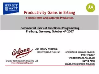 Productivity Gains in Erlang A Heriot-Watt and Motorola Production