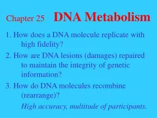 Chapter 25 DNA Metabolism