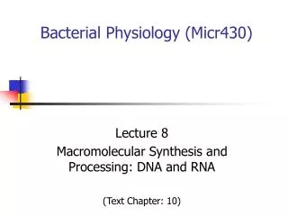 Bacterial Physiology (Micr430)