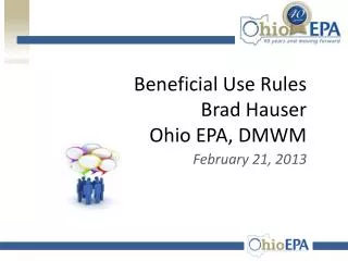 Beneficial Use Rules Brad Hauser Ohio EPA, DMWM