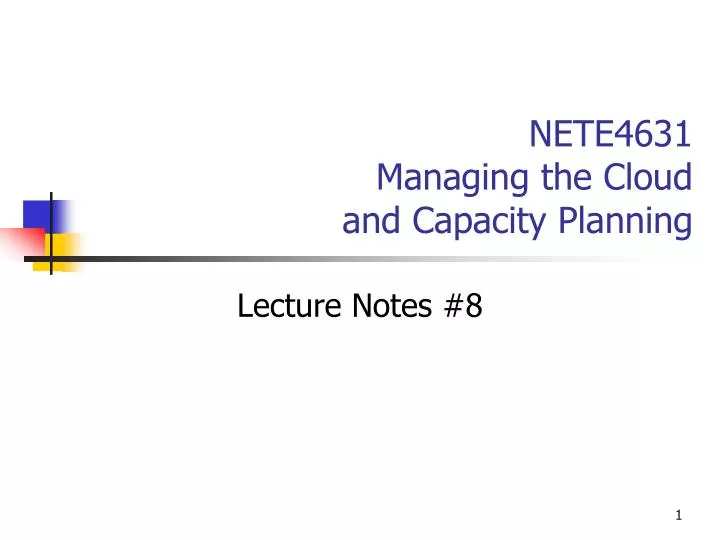 nete4631 managing the cloud and capacity planning