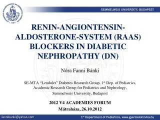 RENIN-ANGIONTENSIN-ALDOSTERONE-SYSTEM (RAAS) BLOCKERS IN DIABETIC NEPHROPATHY (DN)