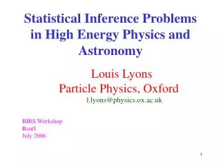 Statistical Inference Problems in High Energy Physics and Astronomy