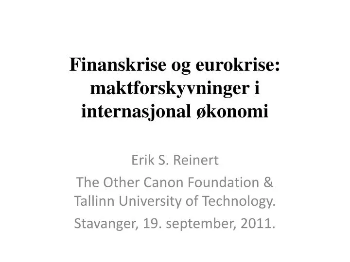 finanskrise og eurokrise maktforskyvninger i internasjonal konomi