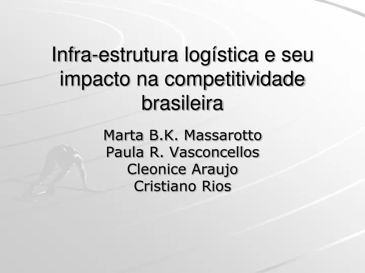 infra estrutura log stica e seu impacto na competitividade brasileira