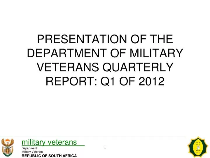 presentation of the department of military veterans quarterly report q1 of 2012