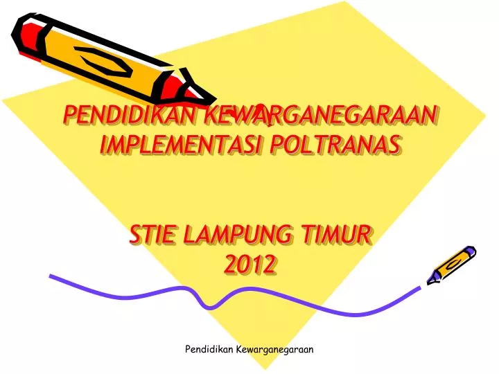 pendidikan kewarganegaraan implementasi poltranas stie lampung timur 2012