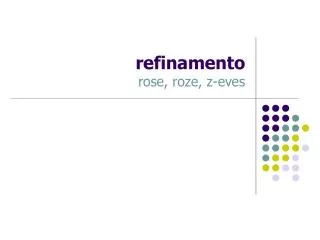 refinamento rose roze z eves