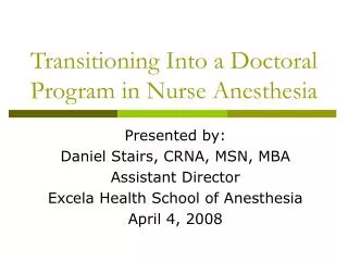 Transitioning Into a Doctoral Program in Nurse Anesthesia