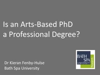 Is an Arts-Based PhD a Professional Degree?