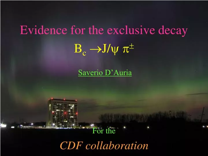 evidence for the exclusive decay b c j y p saverio d auria for the cdf collaboration