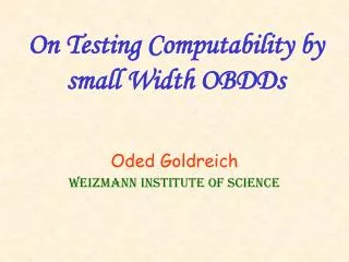 On Testing Computability by small Width OBDDs