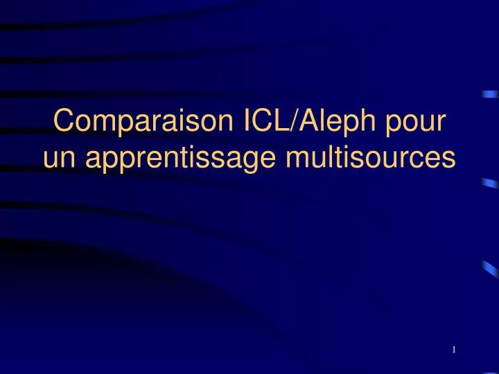 comparaison icl aleph pour un apprentissage multisources