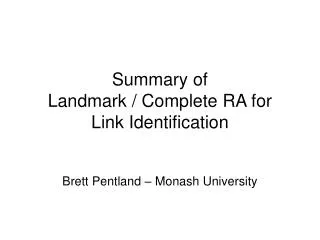 Summary of Landmark / Complete RA for Link Identification