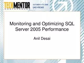 Monitoring and Optimizing SQL Server 2005 Performance
