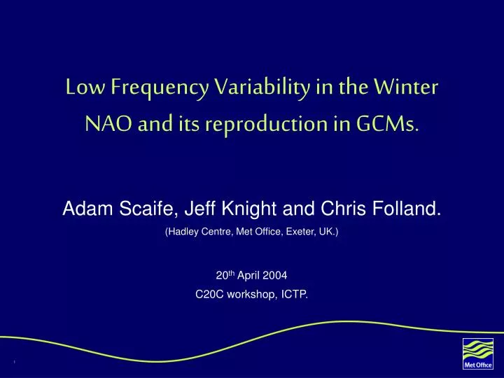 low frequency variability in the winter nao and its reproduction in gcms