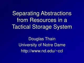 Separating Abstractions from Resources in a Tactical Storage System