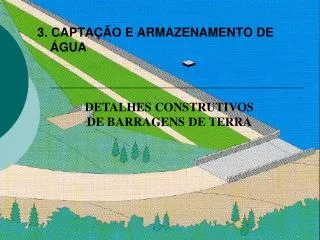 3 capta o e armazenamento de gua