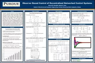 Observer Based Control of Decentralized Networked Control Systems Ahmed M. Elmahdi, Ahmad F. Taha