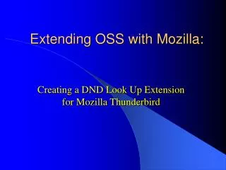 Extending OSS with Mozilla: