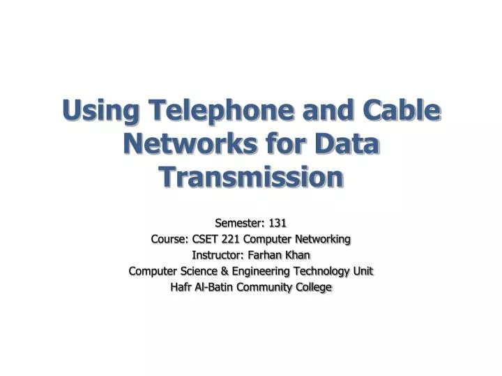 using telephone and cable networks for data transmission