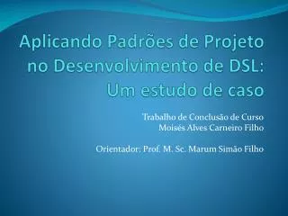 aplicando padr es de projeto no desenvolvimento de dsl um estudo de caso