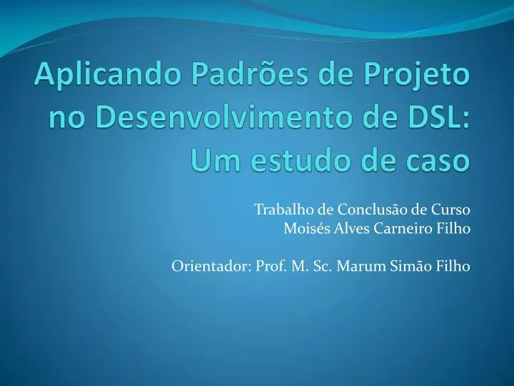 aplicando padr es de projeto no desenvolvimento de dsl um estudo de caso