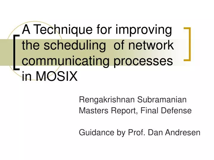 a technique for improving the scheduling of network communicating processes in mosix