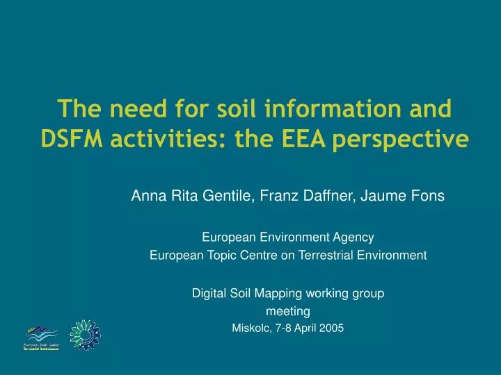 the need for soil information and dsfm activities the eea perspective