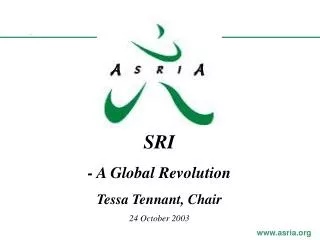 SRI - A Global Revolution Tessa Tennant, Chair 24 October 2003