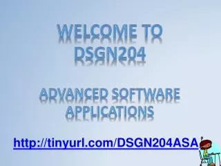 Welcome to Dsgn204 Advanced Software Applications